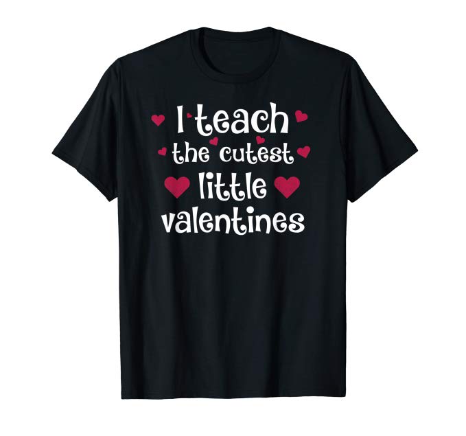 Valentine tshirt for teachers