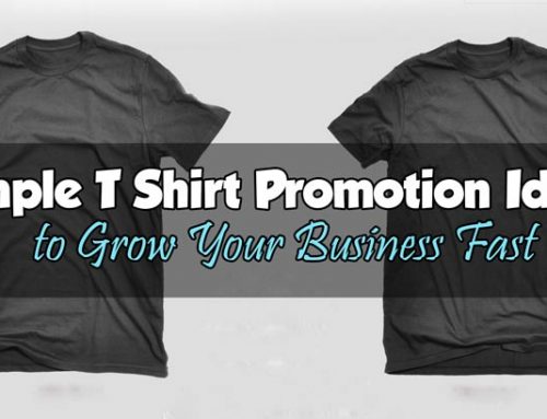 How to Creatively use T shirts to Promote & Grow your Business Fast